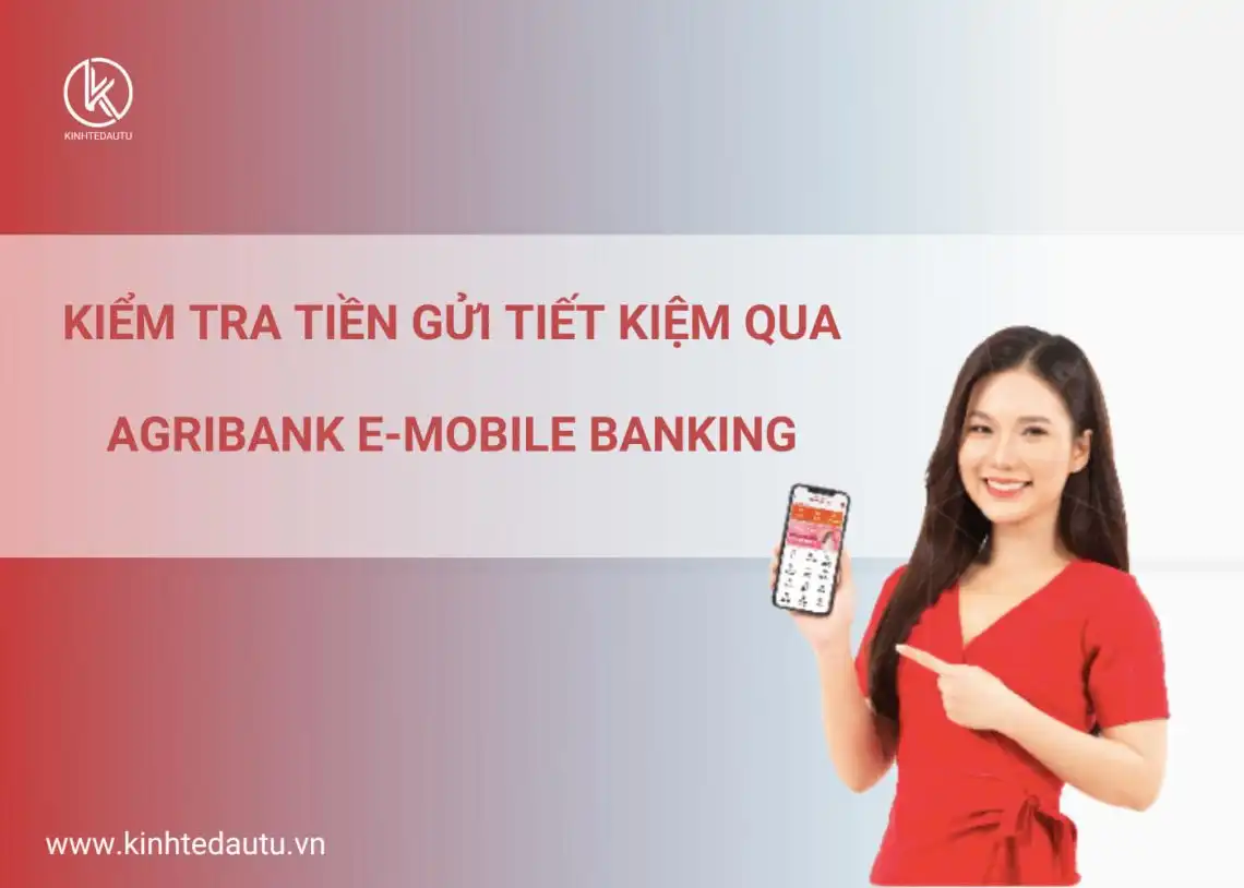 Kiểm tra tiền gửi tiết kiệm qua Agribank E-Mobile Banking