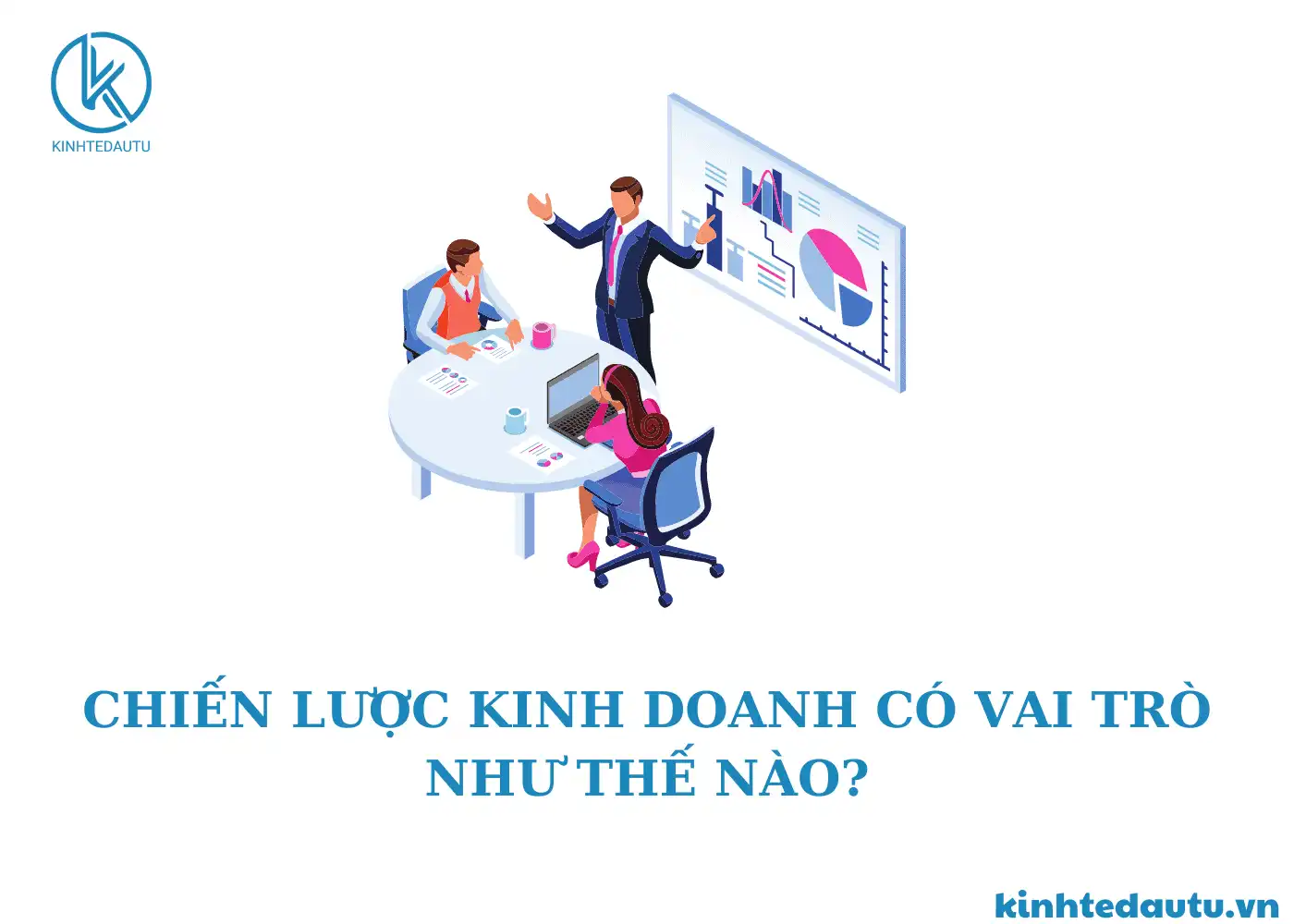 Chien-luoc-kinh-doanh-dong-vai-tro-nhu-the-nao